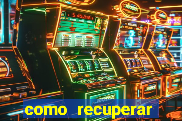 como recuperar conta betano